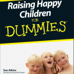 Raising happy kids for dummies